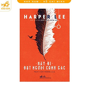Sách - Hãy đi đặt người canh gác (Nhã Nam HCM)