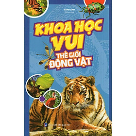 Sách - Khoa Học Vui - Thế Giới Động Vật - Tân Việt Books