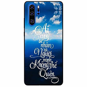 Ốp lưng in cho Huawei P30 Pro Mẫu Không Thể Quên