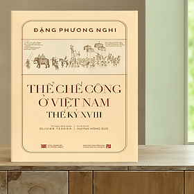 Sách Bìa Cứng - Sách Thể chế công ở Việt Nam Thế kỷ XVIII - NXB259
