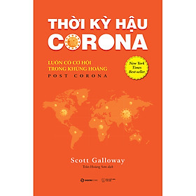 Thời Kỳ Hậu Corona: Luôn Có Cơ Hội Trong Khủng Hoảng (SGB)