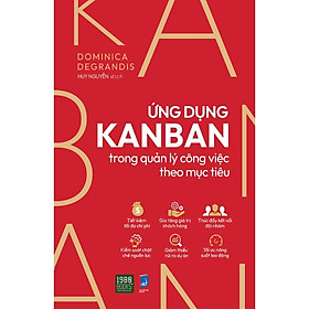 Sách - Ứng Dụng Kanban Trong Quản Lý Công Việc Theo Mục Tiêu - Dominica Degrandis - 1980 Books