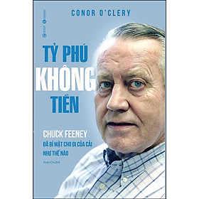 Sách - Tỷ Phú Không Tiền - Chuck Feeney Đã Bí Mật Cho Đi Của Cải Như Thế Nào - Thái Hà Books