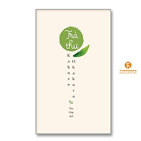 Sách - Trà Thư - Okakura Kakuzo - Thái Hà Books