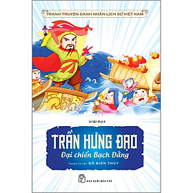 TRẦN HƯNG ĐẠO ĐẠI CHIẾN BẠCH ĐẰNG