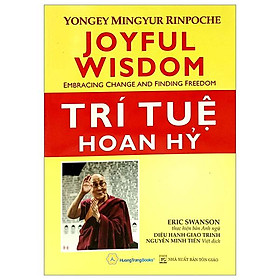 Trí Tuệ Hoan Hỷ (Tái Bản 2022)