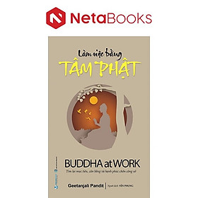 Làm Việc Bằng Tâm Phật