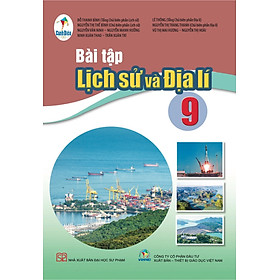 Sách bài tập Lịch Sử và Địa Lí 9- Cánh Diều (Kèm Nilon bọc Sách)