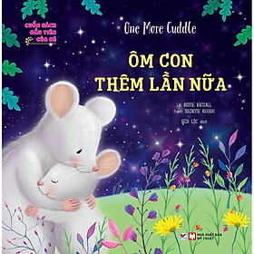 Sách - Cuốn Sách Đầu Tiên Của Bé - Ôm Con Thêm Lần Nữa - Tân Việt Books