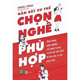 Nắm Bắt Xu Thế, Chọn Nghề Phù Hợp - Bản Quyền