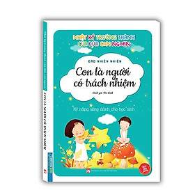 Sách - Nhật Ký Trưởng Thành Cúa Đứa Con Ngoan - Con Là Người Có Trách Nhiệm - Minh Thắng