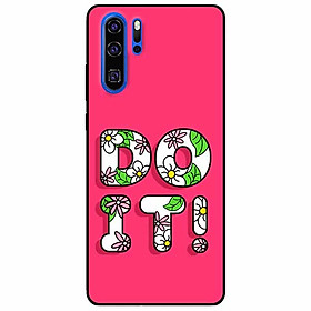 Ốp lưng dành cho Huawei P30 Pro mẫu DO IT
