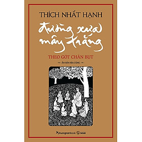 Đường Xưa Mây Trắng - Theo Gót Chân Bụt (Tái bản năm 2022) (Bìa cứng)