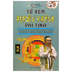 Tự Xem Huyền Không Phi Tinh - Lý Cư Minh - NXB Hồng Đức - Minh Lâm