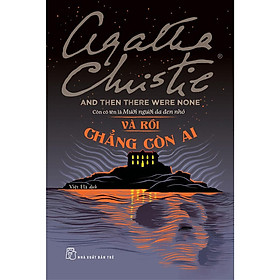Và Rồi Chẳng Còn Ai (Agatha Christie)