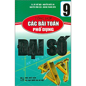 Tổng Hợp Các Bài Toán Phổ Dụng Đại Số 9