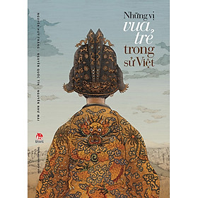 Sách - Những vị vua trẻ trong sử Việt