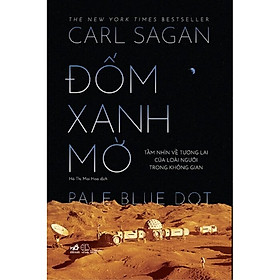 Đốm Xanh Mờ  - Tầm Nhìn Về Tương Lai Của Loài Người Trong Không Gian 