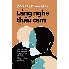 Sách - Lắng Nghe Thấu Cảm - Heather R. Younger - 1980 Books