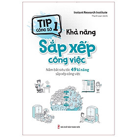 Sách: Tip Công Sở 1 - Khả Năng Sắp Xếp Công Việc - TSKN