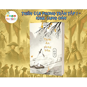 Thiên Địa Phong Trần - Tập 1 - Khúc Cung Oán - Hà Thuỷ Nguyên - Nhà xuất bản Phụ Nữ Việt Nam