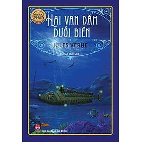 Hai Vạn Dặm Dưới Biển - Văn học Pháp (Tái Bản 2023)
