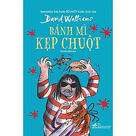 Bánh Mì Kẹp Chuột (David Walliams)  -  Bản Quyền