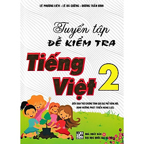 Sách - Tuyển Tập Đề Kiểm Tra Tiếng Việt Lớp 2 - Theo Chương Trình GDPT Mới Định Hướng Phát Triển Năng Lực - Hồng Ân