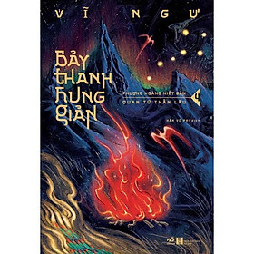 Bảy thanh hung giản (Tập 4) -  Bản Quyền