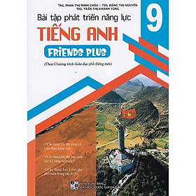 Sách - Bài tập phát triển năng lực Tiếng Anh 9 - Friends Plus (Theo chương trình GDPT mới)
