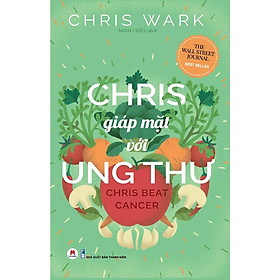 Sách - Chris Giáp Mặt Với Ung Thư - Huy Hoàng Bookstore