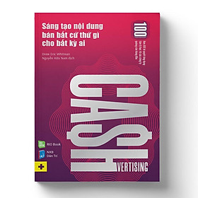 Sách Cashvertising Sáng tạo nội dung bán bất cứ thứ gì cho bất kỳ ai - BẢN QUYỀN