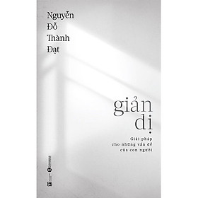 Giản Dị - Nguyễn Đỗ Thành Đạt
