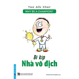 Sách Bí Kíp Nhà Vô Địch - Why Be A Champion? - First News - BẢN QUYỀN