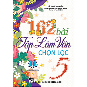 Sách - 162 bài tập làm văn chọn lọc 5 (HA)