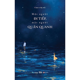 Sách - Một Người Đi Tiếp, Một Người Quẩn Quanh - AZ Việt Nam