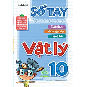 Sách Sổ Tay Kiến Thức - Phương Pháp - Dạng Bài Vật lý 10 #huongbook