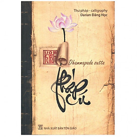 Sách - Kinh Pháp Cú - Thư Pháp - Chính Thông Book