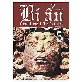 Sách-Bí Ẩn Mãi Mãi Là Bí Ẩn 05