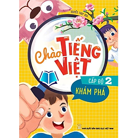 Sách - Chào Tiếng Việt cấp độ 2 - Khám Phá (2024)