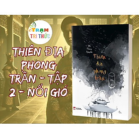 Thiên Địa Phong Trần - Tập 2 - Nổi Gió - Hà Thuỷ Nguyên - Nhà xuất bản Phụ Nữ Việt Nam