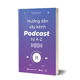 HƯỚNG DẪN XÂY KÊNH PODCAST TỪ A-Z - SA0023