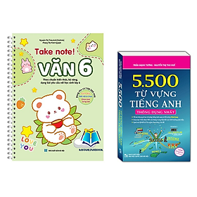 Sách - combo 2c TAKE NOTE! Văn 6 (CÓ lò xo) và 5500 từ vựng tiếng Anh thông dụng nhất (Ko màu)