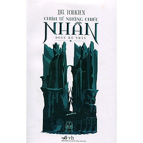 Sách Chúa Tể Những Chiếc Nhẫn - Đoàn Hộ Nhẫn - Nhã Nam - BẢN QUYỀN