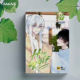 [Truyện Tranh] [BL] His Wolf - Tập 4 - Amakbooks