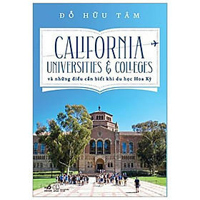 California Universities & Colleges Và Những Điều Cần Biết Khi Du Học Hoa Kỳ