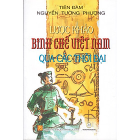Lược khảo binh chế Việt nam qua các thời đại