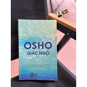 (Tái bản 2025) GIÁC NGỘ - Osho - Nhung Nguyễn dịch - 1980 Books