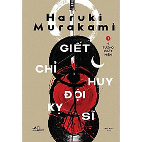 Giết chỉ huy đội kỵ sĩ (Tập 1) - Ý tưởng xuất hiện -  Bản Quyền