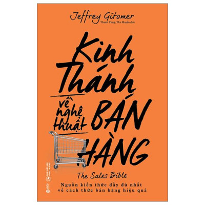 Kinh Thánh Về Nghệ Thuật Bán Hàng (Tái Bản 2023)